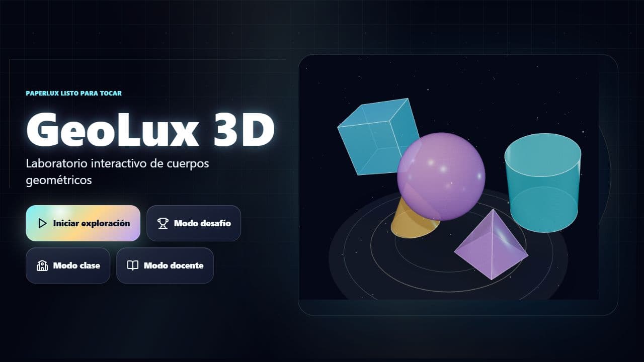 Pantalla de GeoLux 3D con cuerpos geométricos y acceso a exploración, desafíos, clase y orientaciones docentes